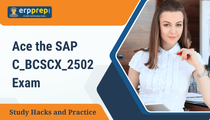 The image features a professional-looking woman with long brown hair, dressed in a white blouse, holding a red pen while sitting at a desk. She appears confident and focused, suggesting readiness for exam preparation. The design includes a bold heading that reads, "Ace the SAP C_BCSCX_2502 Exam," emphasizing the goal of excelling in this certification. A subheading at the bottom states, "Study Hacks and Practice," highlighting the importance of strategic preparation methods. The overall layout combines a professional and motivational tone, with a clean, modern color scheme of orange, blue, and white, accompanied by the logo of erpprep.com in the top-left corner.