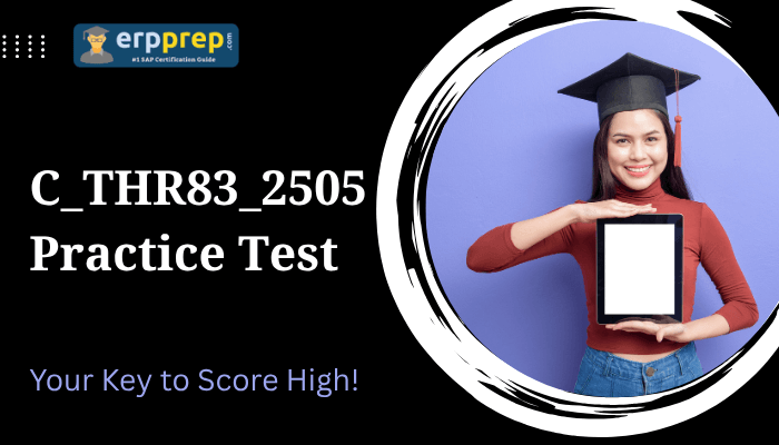 C_THR83_2505 Practice Test: Your Key to Score High!