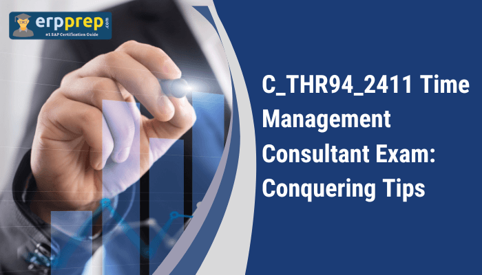 The image seems to relate to tips for the C_THR94_2411 Time Management Consultant Exam, provided by "erpprep.com." It includes the title "C_THR94_2411 Time Management Consultant Exam: Conquering Tips" with a visual of a hand interacting with a digital interface.