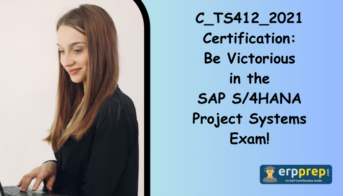 C_TS412_2021 certification study tips & benefits.