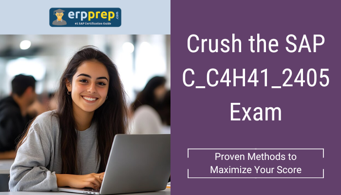 The image shows a title with a logo at the top and a picture of a woman using a laptop. The text reads: "Crush the SAP C_C4H41_2405 Exam" "Proven Methods to Maximize Your Score" At the top, there is a logo with the text "erpprep.com" and a tagline, "#1 SAP Certification Guide.