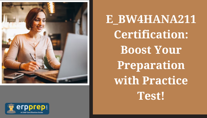 E_BW4HANA211 Practice Tests: Score High! | ERPPrep