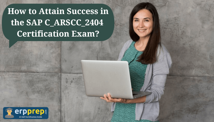 C_ARSCC_2404 certification study tips and benefits.