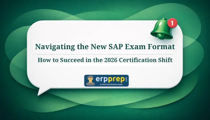Modern green certification banner with a white speech-bubble card displaying the text Navigating the New SAP Exam Format: How to Succeed in the 2026 Certification Shift, featuring a notification bell icon in the top-right and ERPPrep branding at the bottom center.