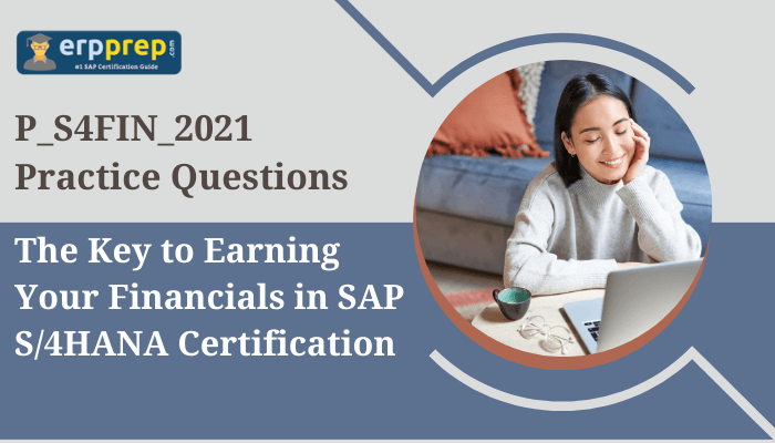 P_S4FIN_2021 certification preparation with practice questions.