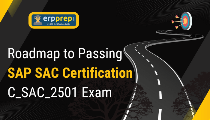 An image depicting a curved road leading to a target with arrows hitting the bullseye, symbolizing a strategic path to success. The text reads, "Roadmap to Passing SAP SAC Certification C_SAC_2501 Exam," emphasizing guidance and preparation for the certification. The ERPPrep.com logo is prominently displayed at the top, signifying its role as a trusted certification guide. The overall design conveys focus, direction, and achievement.