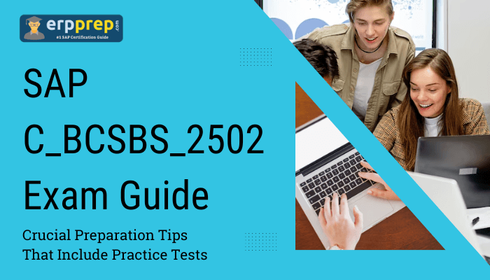 The image showcases a guide titled "SAP C_BCSBS_2502 Exam Guide: Crucial Preparation Tips That Include Practice Tests." It features a professional and student-friendly design, emphasizing the importance of preparation for the C_BCSBS_2502 certification exam. The visual includes a group of individuals studying together, with laptops and books, signifying collaborative learning and effective preparation methods.