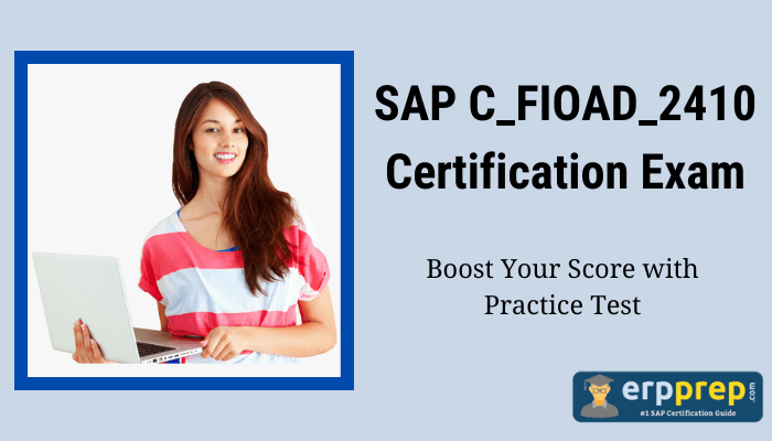 The image appears to promote preparation for the "SAP C_FIOAD_2410 Certification Exam" and emphasizes the use of practice tests to boost scores. Let me know if you'd like assistance with SAP certifications or related resources!