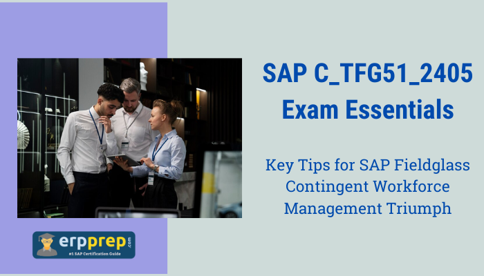 Banner image for SAP C_TFG51_2405 Exam Essentials: Key Tips for SAP Fieldglass Contingent Workforce Management Triumph, featuring a group of professionals in a discussion. The erpprep logo is displayed at the bottom left corner.