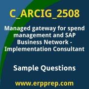 Get C_ARCIG_2508 Dumps Free, and SAP Managed gateway for spend management and SAP Business Network PDF Download for your Managed gateway for spend management and SAP Business Network - Implementation Consultant Certification. Access C_ARCIG_2508 Free PDF Download to enhance your exam preparation.